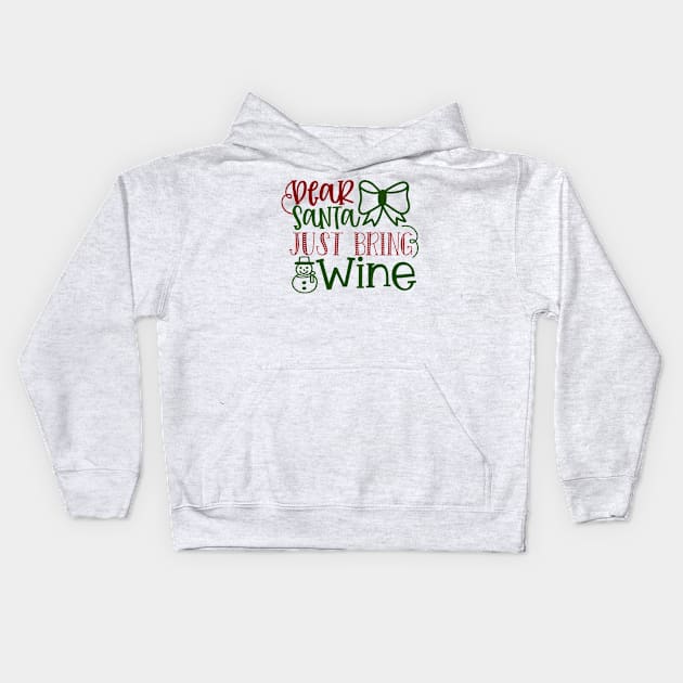 Dear Santa Just Bring Wine Kids Hoodie by nikobabin